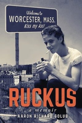 Ruckus by Golub, Aaron Richard