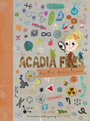 The Acadia Files: Autumn Science by Coppens, Katie