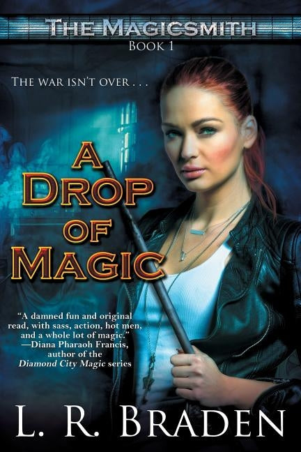 A Drop of Magic by Braden, L. R.