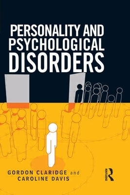 Personality and Psychological Disorders by Claridge, Gordon