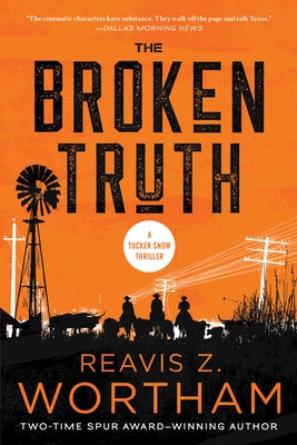 The Broken Truth: A Thriller by Wortham, Reavis Z.