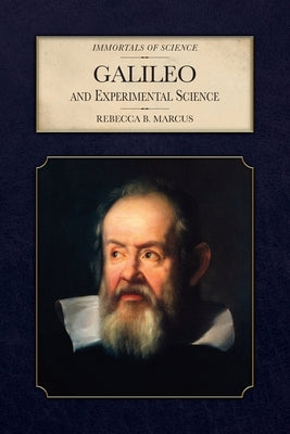 Galileo and Experimental Science by Marcus, Rebecca B.