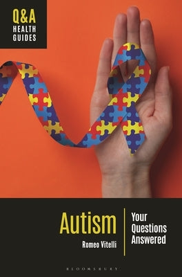 Autism: Your Questions Answered by Vitelli, Romeo