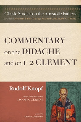 Commentary on the Didache and on 1-2 Clement by Knopf, Rudolf