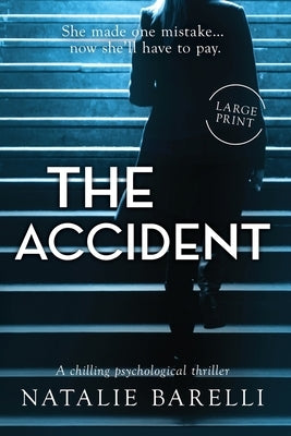 The Accident: A chilling psychological thriller by Barelli, Natalie