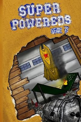 Super Powereds: Year 3 by Hayes, Drew