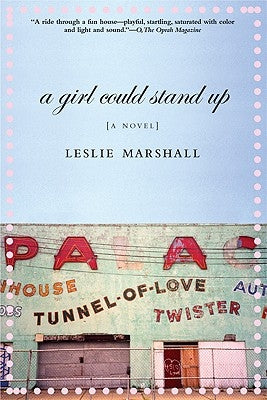 A Girl Could Stand Up by Marshall, Leslie