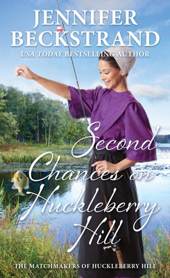 Second Chances on Huckleberry Hill by Beckstrand, Jennifer