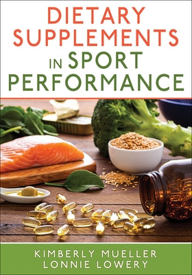Dietary Supplements in Sport Performance by Mueller, Kimberly