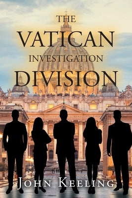 The Vatican Investigation Division by Keeling, John