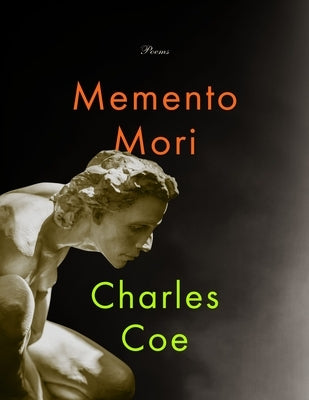 Memento Mori: Poems by Coe, Charles