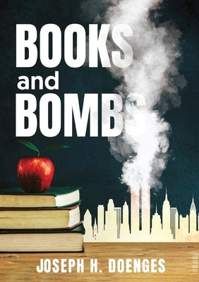 Books and Bombs by Doenges, Joseph H.