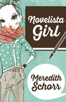 Novelista Girl by Schorr, Meredith