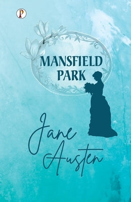 Mansfield Park by Austen, Jane