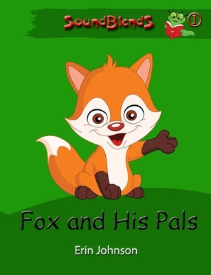 Fox and His Pals by Johnson, Erin