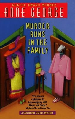 Murder Runs in the Family: A Southern Sisters Mystery by George, Anne