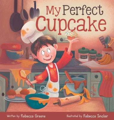 My Perfect Cupcake: A Recipe for Thriving with Food Allergies by Greene, Rebecca