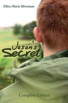 Jason's Secret: Complete Edition by Silverman, Ellen-Marie