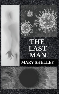 The Last Man by Shelley, Mary