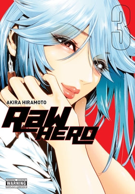 Raw Hero, Vol. 3: Volume 3 by Hiramoto, Akira