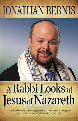 Rabbi Looks at Jesus of Nazareth by Bernis, Jonathan