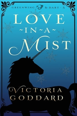 Love-in-a-Mist by Goddard, Victoria