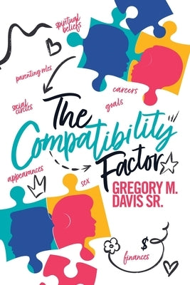 The Compatibility Factor by Davis, Greg M.