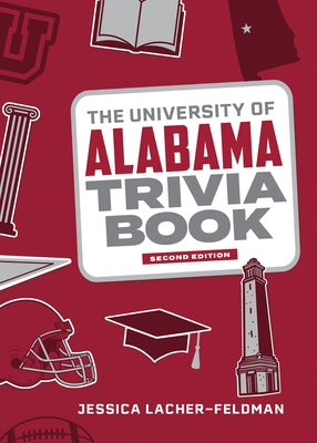 The University of Alabama Trivia Book by Lacher-Feldman, Jessica