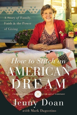 How to Stitch an American Dream: A Story of Family, Faith and the Power of Giving by Doan, Jenny