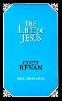 The Life of Jesus by Renan, Ernest