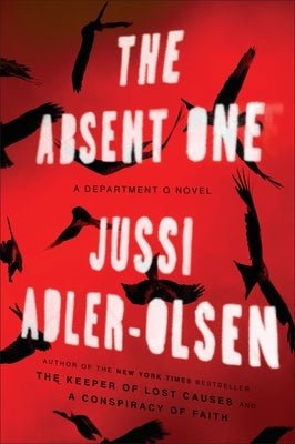 The Absent One: A Department Q Novel by Adler-Olsen, Jussi