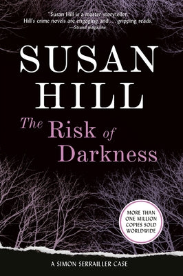 The Risk of Darkness by Hill, Susan