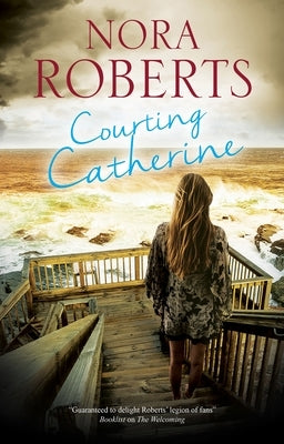 Courting Catherine by Roberts, Nora