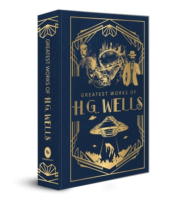 Greatest Works of H.G. Wells (Deluxe Hardbound Edition) by Wells, H. G.