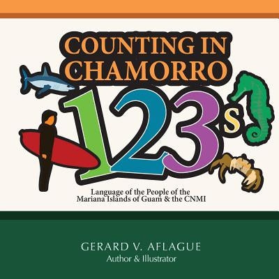 Counting in Chamorro 123s by Aflague, Gerard V.