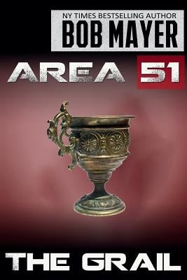 Area 51 the Grail by Mayer, Bob