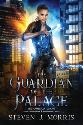 The Guardian of The Palace: An Urban Fantasy by Morris, Steven J.