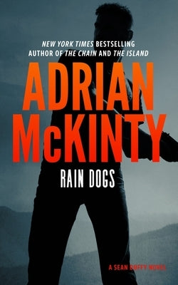 Rain Dogs: A Detective Sean Duffy Novel by McKinty, Adrian