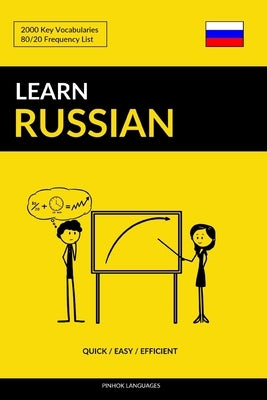 Learn Russian - Quick / Easy / Efficient: 2000 Key Vocabularies by Languages, Pinhok