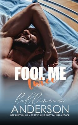 Fool Me Twice: a Cartwright Brother Romance by Anderson, Lilliana