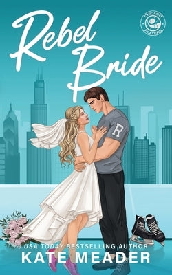 Rebel Bride by Meader, Kate
