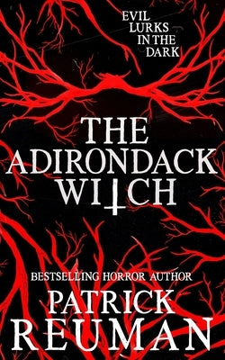 The Adirondack Witch by Reuman, Patrick