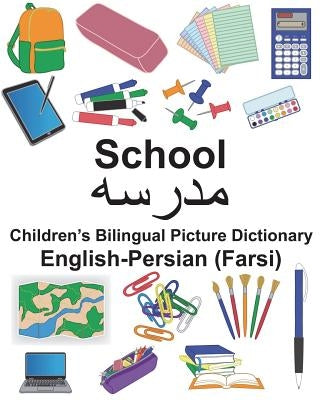 English-Persian (Farsi) School Children's Bilingual Picture Dictionary by Carlson, Suzanne