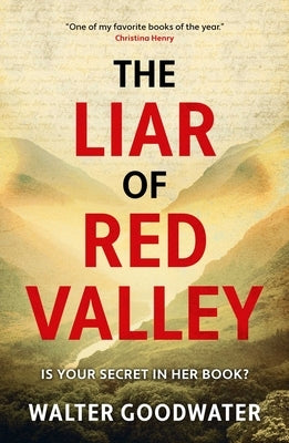 Liar of Red Valley by Goodwater, Walter