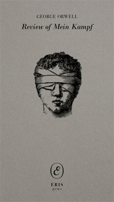 Review of Mein Kampf by Adolf Hitler by Orwell, George