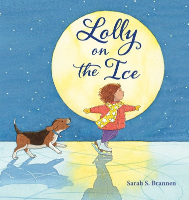 Lolly on the Ice by Brannen, Sarah S.