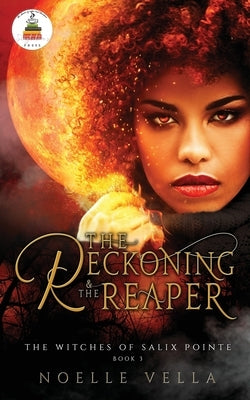 The Witches of Salix Pointe 3: The Reckoning & The Reaper: The Reckoning & The Reaper by Vella, Noelle