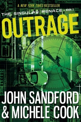Outrage (The Singular Menace, 2) by Sandford, John