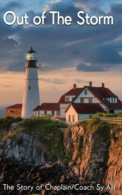 Out of The Storm by Coach Sy Alli, Chaplain