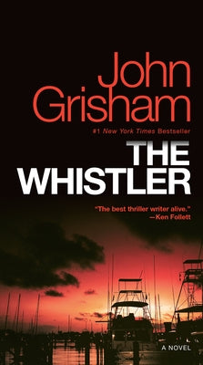 The Whistler by Grisham, John